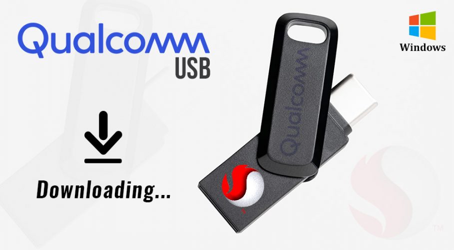 Qualcomm USB Driver Download and Update for Windows PC