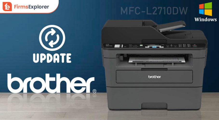 Brother MFC-L2710DW Driver Download and Install on Windows PC