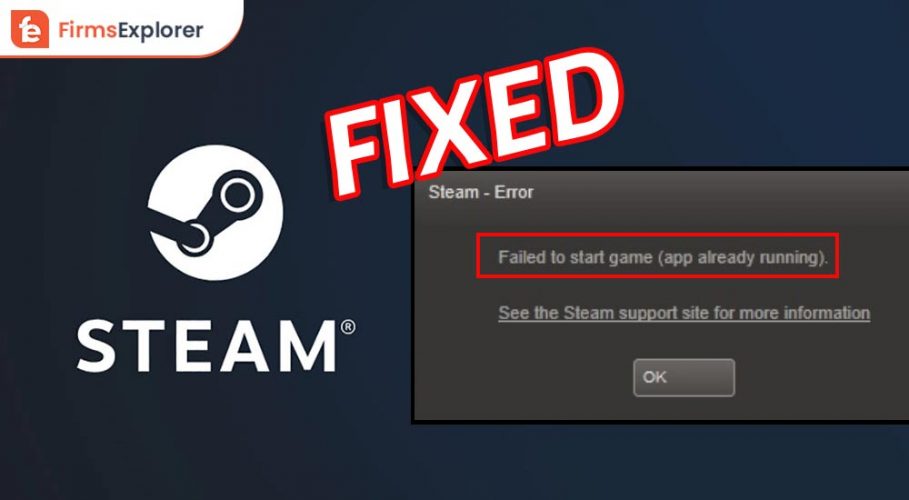 How to Fix or Troubleshoot the "App Already Running" Error in Steam