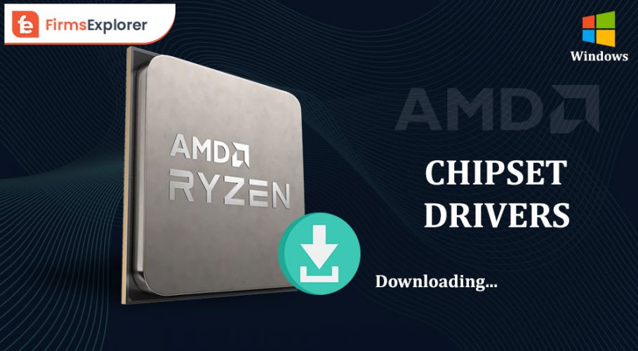 AMD Chipset Drivers Download and Update on Windows