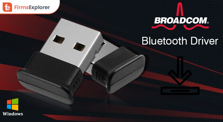 Broadcom Bluetooth Driver Download on Windows 11/10/8/7