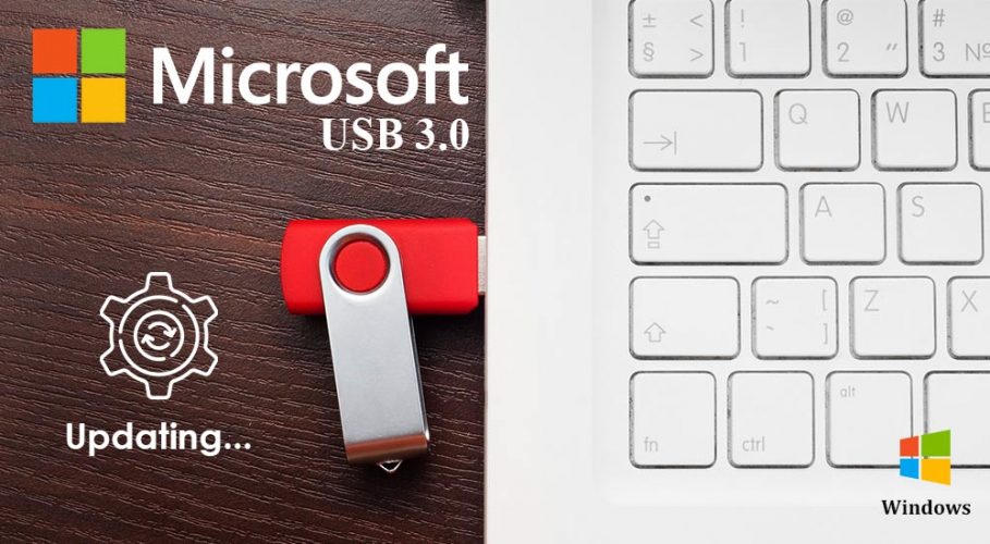 Microsoft USB 3.0 Drivers Download and Update for Windows PC