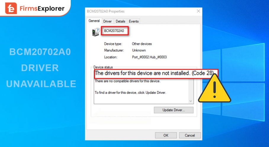 BCM20702A0 Driver Is Unavailable Error in Windows 11,10,8,7