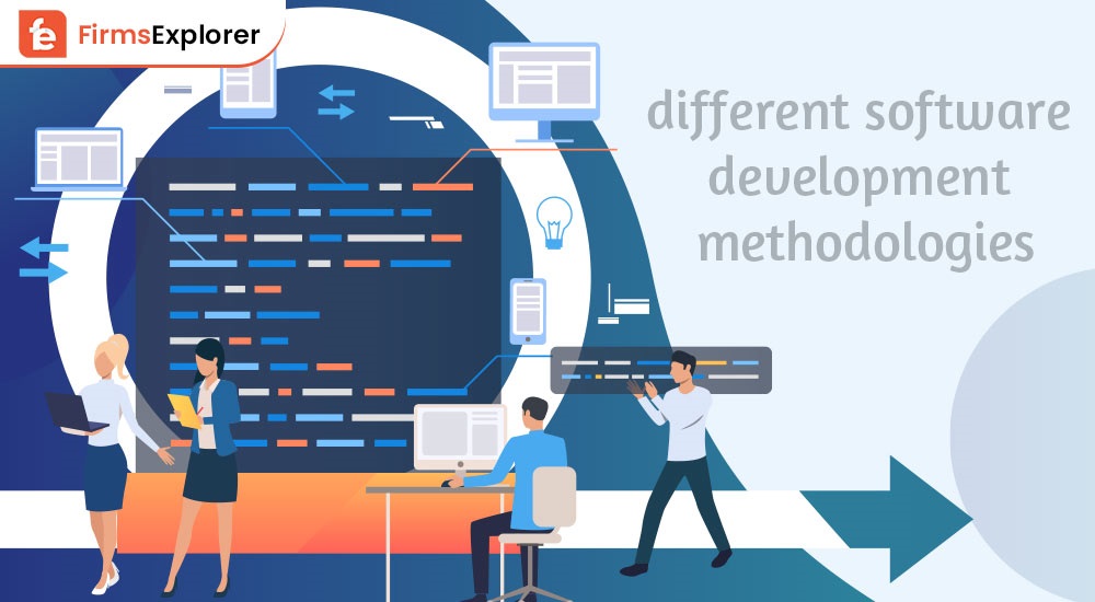 Different Software Development Methodologies: Best Types With Approach Analysis