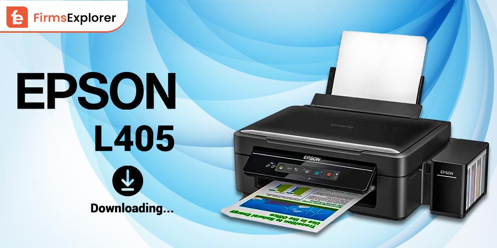 Epson L405 Driver Download For Windows {Printer & Scanner}